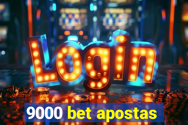 9000 bet apostas